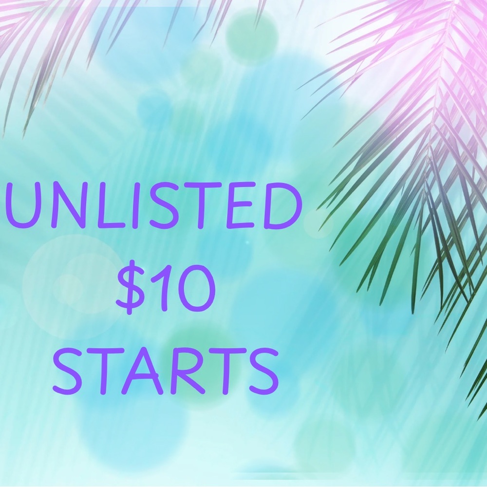 Unlisted $10 Starts